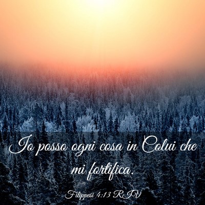 Picture 03 - Filippesi 4:13 RIV - Io posso ogni cosa in Colui che mi - Bible Verse Picture
