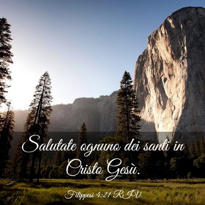 Picture 03 - Filippesi 4:21 RIV - Salutate ognuno dei santi in Cristo - Bible Verse Picture