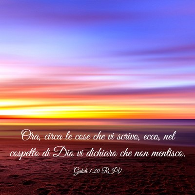Picture 03 - Galati 1:20 RIV - Ora, circa le cose che vi scrivo, ecco, nel - Bible Verse Picture