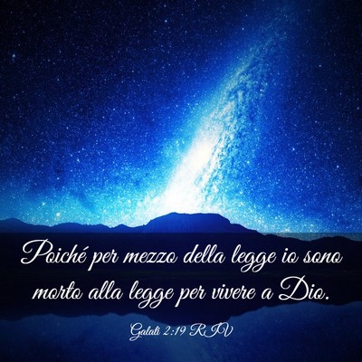 Picture 03 - Galati 2:19 RIV - Poiché per mezzo della legge io sono morto alla - Bible Verse Picture