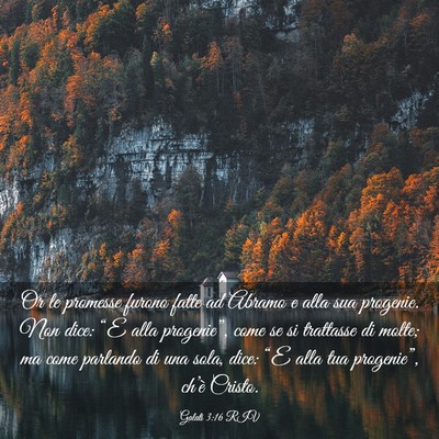 Picture 03 - Galati 3:16 RIV - Or le promesse furono fatte ad Abramo e alla sua - Bible Verse Picture