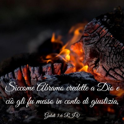 Picture 03 - Galati 3:6 RIV - Siccome Abramo credette a Dio e ciò gli fu messo - Bible Verse Picture