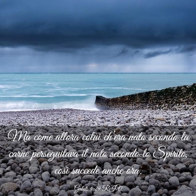 Picture 03 - Galati 4:29 RIV - Ma come allora colui ch’era nato secondo la - Bible Verse Picture