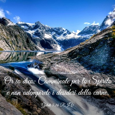 Picture 03 - Galati 5:16 RIV - Or io dico: Camminate per lo Spirito e non - Bible Verse Picture
