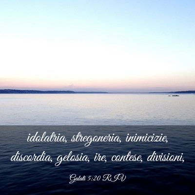 Picture 03 - Galati 5:20 RIV - idolatria, stregoneria, inimicizie, discordia, - Bible Verse Picture