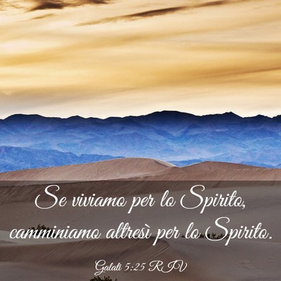 Picture 03 - Galati 5:25 RIV - Se viviamo per lo Spirito, camminiamo altresì - Bible Verse Picture