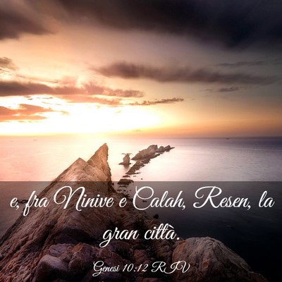 Picture 03 - Genesi 10:12 RIV - e, fra Ninive e Calah, Resen, la gran - Bible Verse Picture