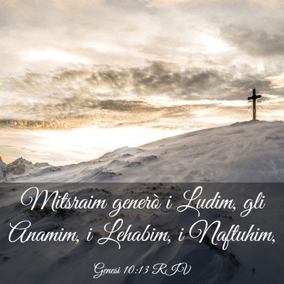 Picture 03 - Genesi 10:13 RIV - Mitsraim generò i Ludim, gli Anamim, i Lehabim, - Bible Verse Picture