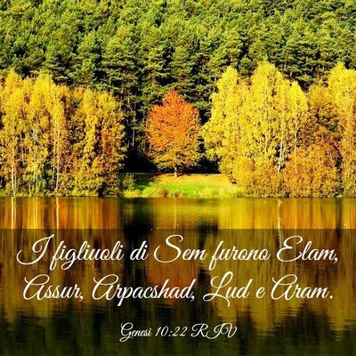 Picture 03 - Genesi 10:22 RIV - I figliuoli di Sem furono Elam, Assur, Arpacshad, - Bible Verse Picture