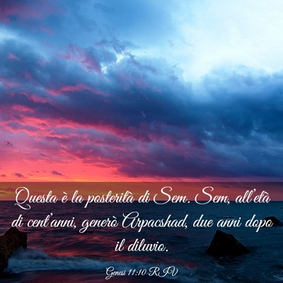 Picture 03 - Genesi 11:10 RIV - Questa è la posterità di Sem. Sem, all’età - Bible Verse Picture
