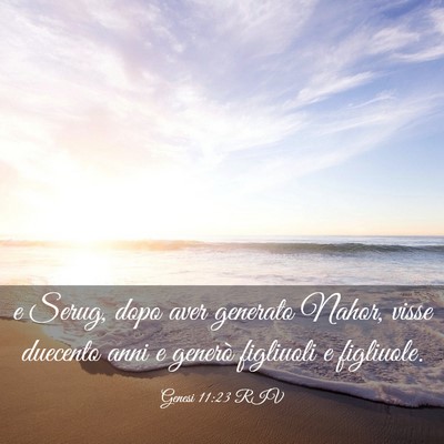 Picture 03 - Genesi 11:23 RIV - e Serug, dopo aver generato Nahor, visse duecento - Bible Verse Picture