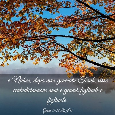 Picture 03 - Genesi 11:25 RIV - e Nahor, dopo aver generato Terah, visse - Bible Verse Picture