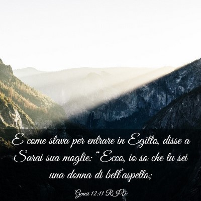 Picture 03 - Genesi 12:11 RIV - E come stava per entrare in Egitto, disse a Sarai - Bible Verse Picture