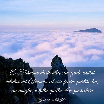 Picture 03 - Genesi 12:20 RIV - E Faraone diede alla sua gente ordini relativi ad - Bible Verse Picture