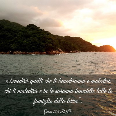 Picture 03 - Genesi 12:3 RIV - e benedirò quelli che ti benediranno e maledirò - Bible Verse Picture