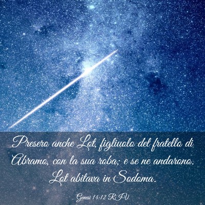 Picture 03 - Genesi 14:12 RIV - Presero anche Lot, figliuolo del fratello di - Bible Verse Picture