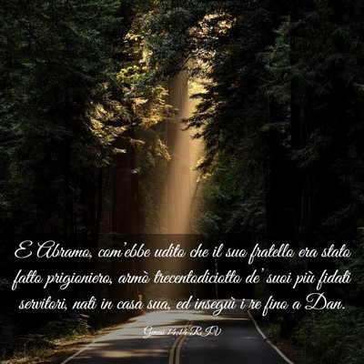 Picture 03 - Genesi 14:14 RIV - E Abramo, com’ebbe udito che il suo fratello - Bible Verse Picture