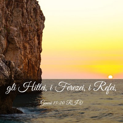 Picture 03 - Genesi 15:20 RIV - gli Hittei, i Ferezei, i - Bible Verse Picture