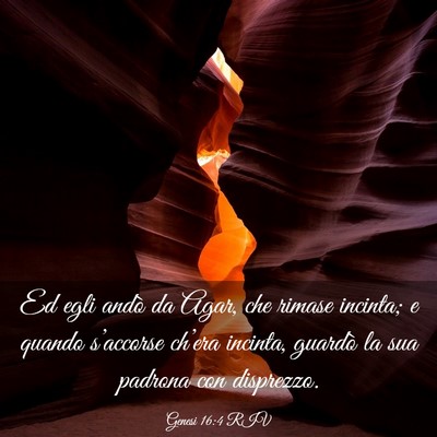 Picture 03 - Genesi 16:4 RIV - Ed egli andò da Agar, che rimase incinta; e - Bible Verse Picture