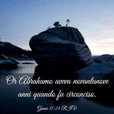 Picture 03 - Genesi 17:24 RIV - Or Abrahamo aveva novantanove anni quando fu - Bible Verse Picture