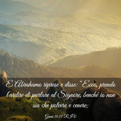 Picture 03 - Genesi 18:27 RIV - E Abrahamo riprese e disse: “Ecco, prendo - Bible Verse Picture