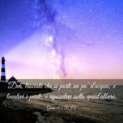 Picture 03 - Genesi 18:4 RIV - Deh, lasciate che si porti un po’ d’acqua; e - Bible Verse Picture
