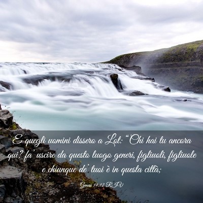 Picture 03 - Genesi 19:12 RIV - E quegli uomini dissero a Lot: “Chi hai tu - Bible Verse Picture