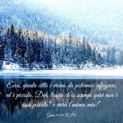 Picture 03 - Genesi 19:20 RIV - Ecco, questa città è vicina da potermici - Bible Verse Picture