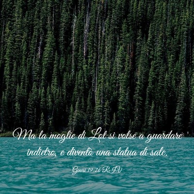 Picture 03 - Genesi 19:26 RIV - Ma la moglie di Lot si volse a guardare indietro, - Bible Verse Picture