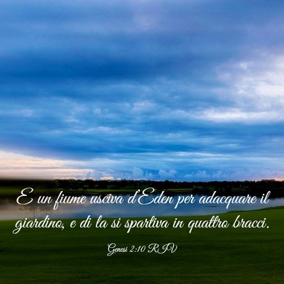 Picture 03 - Genesi 2:10 RIV - E un fiume usciva d’Eden per adacquare il - Bible Verse Picture