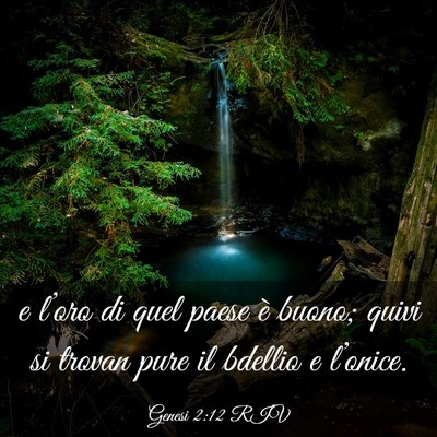 Picture 03 - Genesi 2:12 RIV - e l’oro di quel paese è buono; quivi si trovan - Bible Verse Picture