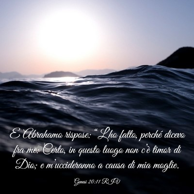 Picture 03 - Genesi 20:11 RIV - E Abrahamo rispose: “L’ho fatto, perché - Bible Verse Picture