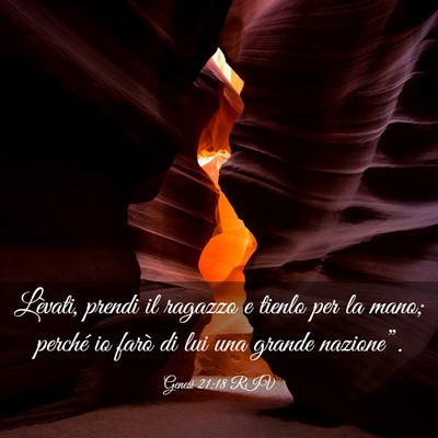 Picture 03 - Genesi 21:18 RIV - Lèvati, prendi il ragazzo e tienlo per la mano; - Bible Verse Picture