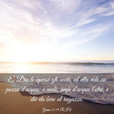 Picture 03 - Genesi 21:19 RIV - E Dio le aperse gli occhi, ed ella vide un pozzo - Bible Verse Picture
