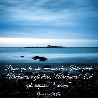 Picture 03 - Genesi 22:1 RIV - Dopo queste cose, avvenne che Iddio provò - Bible Verse Picture
