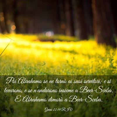 Picture 03 - Genesi 22:19 RIV - Poi Abrahamo se ne tornò ai suoi servitori; e si - Bible Verse Picture