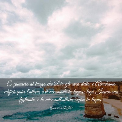 Picture 03 - Genesi 22:9 RIV - E giunsero al luogo che Dio gli avea detto, e - Bible Verse Picture