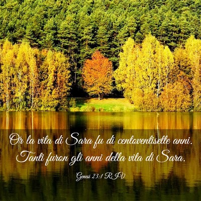 Picture 03 - Genesi 23:1 RIV - Or la vita di Sara fu di centoventisette anni. - Bible Verse Picture