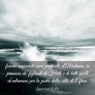Picture 03 - Genesi 23:18 RIV - furono assicurati come proprietà d’Abrahamo, - Bible Verse Picture