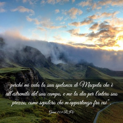 Picture 03 - Genesi 23:9 RIV - perché mi ceda la sua spelonca di Macpela che è - Bible Verse Picture