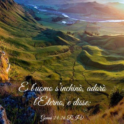 Picture 03 - Genesi 24:26 RIV - E l’uomo s’inchinò, adorò l’Eterno, e - Bible Verse Picture