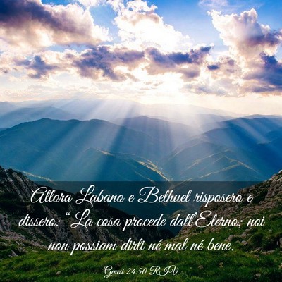 Picture 03 - Genesi 24:50 RIV - Allora Labano e Bethuel risposero e dissero: - Bible Verse Picture