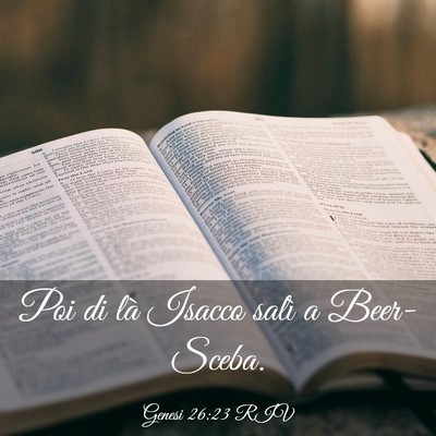 Picture 03 - Genesi 26:23 RIV - Poi di là Isacco salì a - Bible Verse Picture