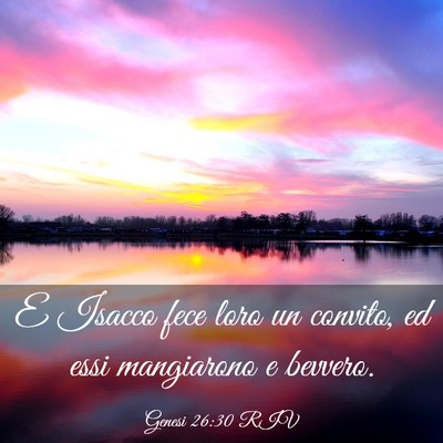 Picture 03 - Genesi 26:30 RIV - E Isacco fece loro un convito, ed essi mangiarono - Bible Verse Picture