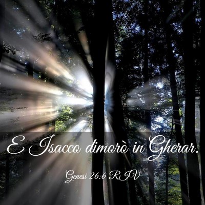 Picture 03 - Genesi 26:6 RIV - E Isacco dimorò in - Bible Verse Picture