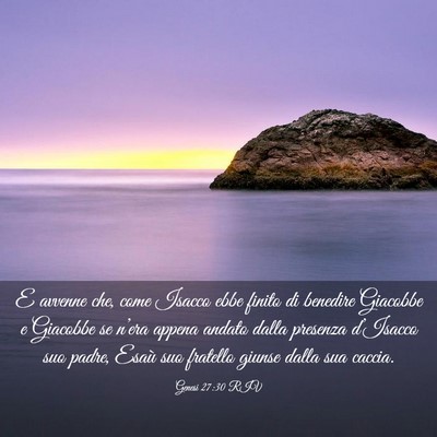 Picture 03 - Genesi 27:30 RIV - E avvenne che, come Isacco ebbe finito di - Bible Verse Picture