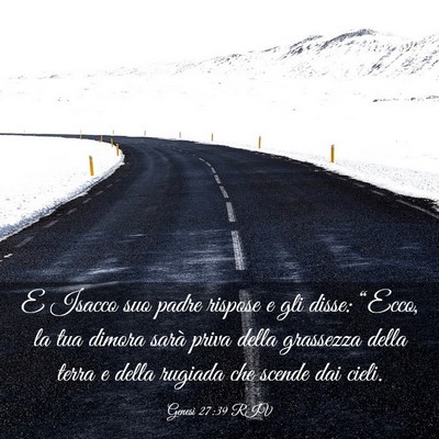 Picture 03 - Genesi 27:39 RIV - E Isacco suo padre rispose e gli disse: “Ecco, - Bible Verse Picture