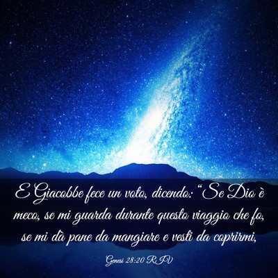 Picture 03 - Genesi 28:20 RIV - E Giacobbe fece un voto, dicendo: “Se Dio è - Bible Verse Picture
