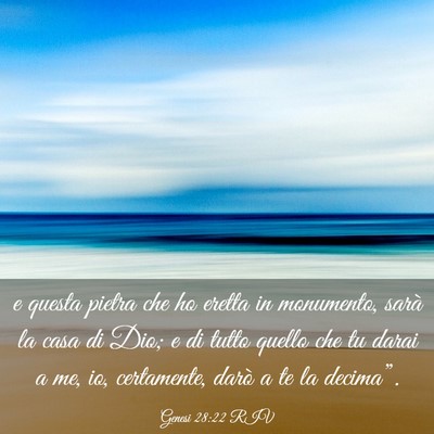 Picture 03 - Genesi 28:22 RIV - e questa pietra che ho eretta in monumento, sarà - Bible Verse Picture