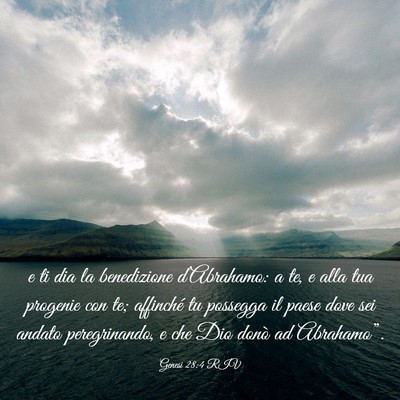Picture 03 - Genesi 28:4 RIV - e ti dia la benedizione d’Abrahamo: a te, e - Bible Verse Picture